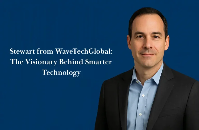 Stewart from WaveTechGlobal