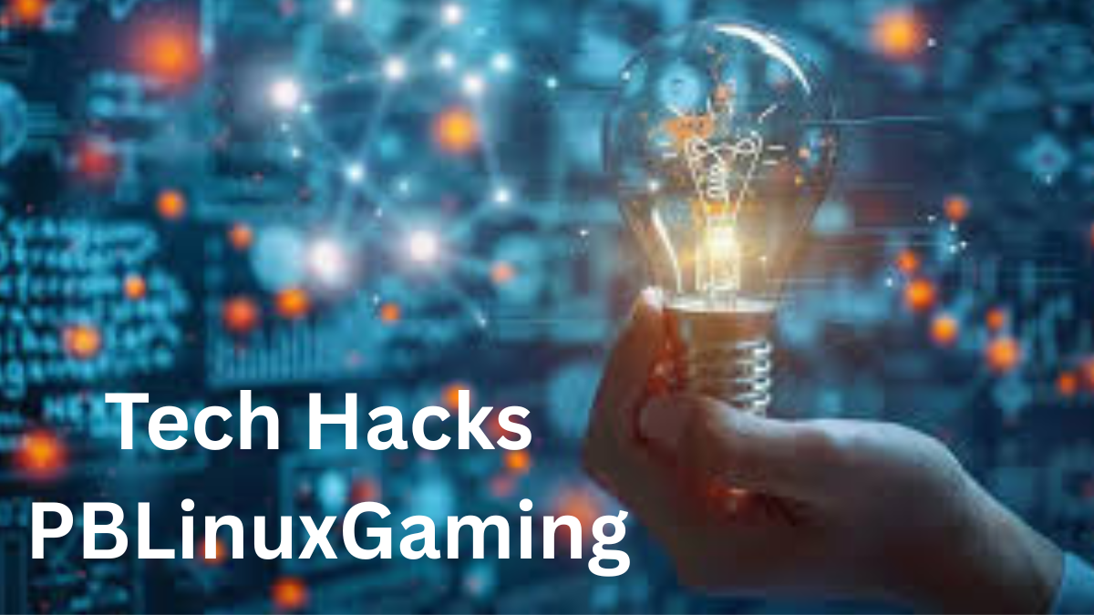 Tech Hacks PBLinuxGaming